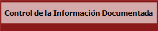 Control de la Informaci�n Documentada