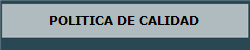 POLITICA DE CALIDAD